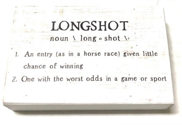 Longshot Definition Sign