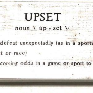 Upset Definition Wood Sign