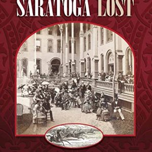 Saratoga Lost: Images of Victorian America