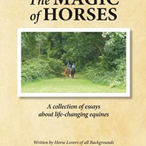 Front soft cover of a book called "The Magic of Horses"