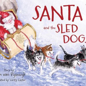 Santa and the Sled Dogs (Hard Cover)